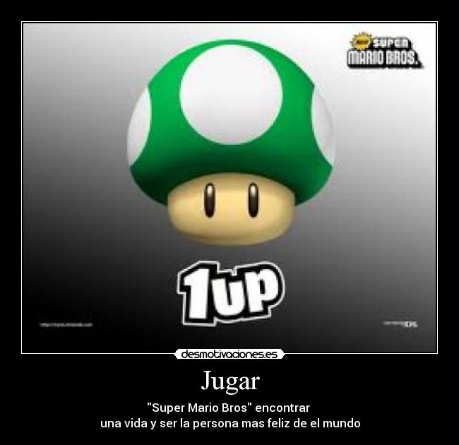 Jugar - Super Mario Bros encontrar
una vida y ser la persona mas feliz de el mundo
