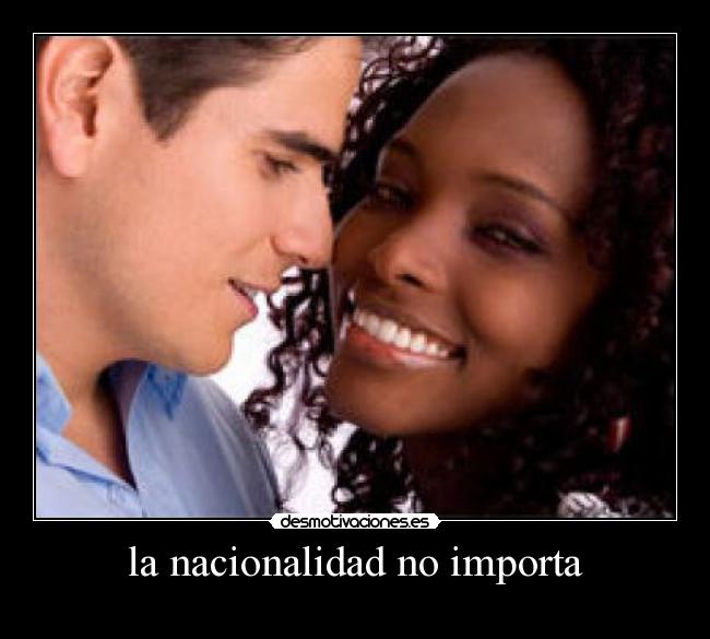 la nacionalidad no importa - 