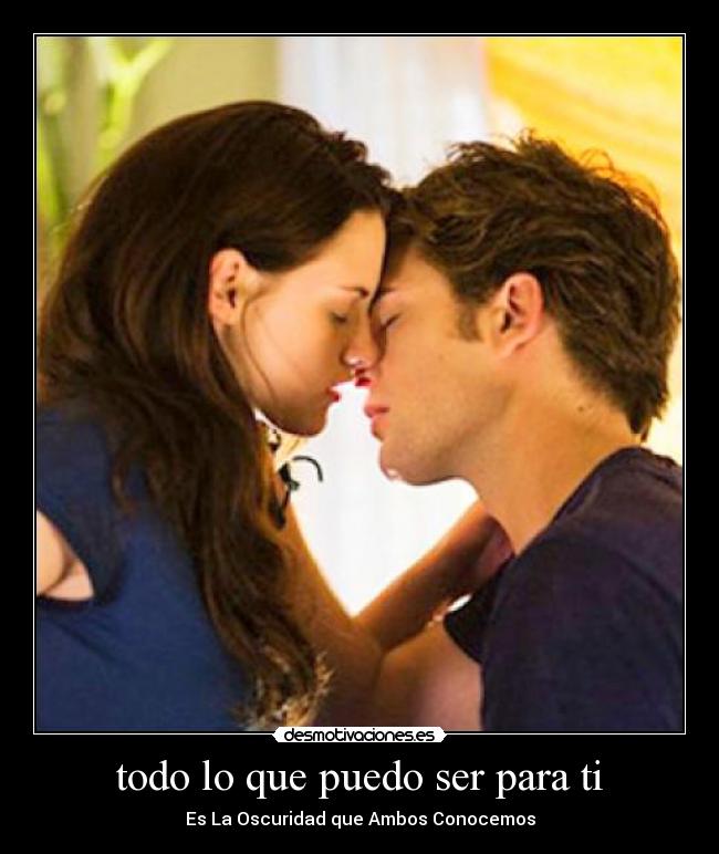 todo lo que puedo ser para ti - Es La Oscuridad que Ambos Conocemos