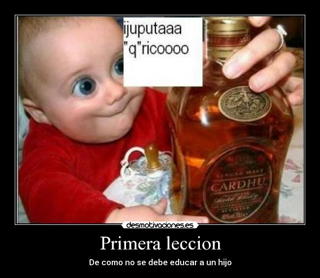 Primera leccion - De como no se debe educar a un hijo