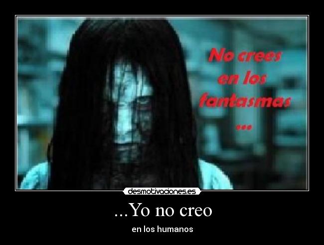 ...Yo no creo - 