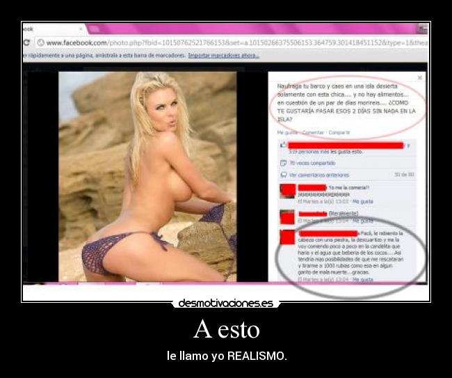 A esto - le llamo yo REALISMO.