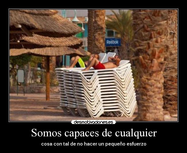 Somos capaces de cualquier - 