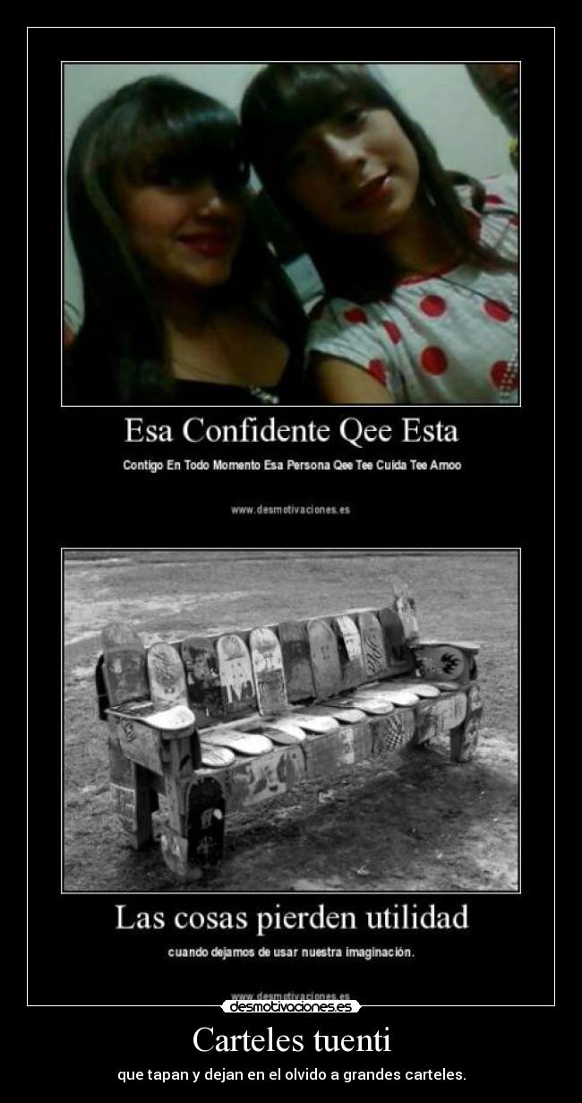 Carteles tuenti - que tapan y dejan en el olvido a grandes carteles.