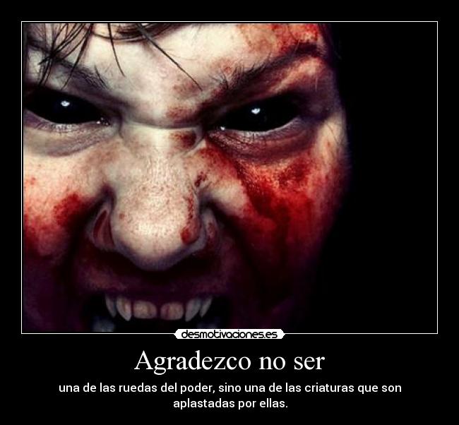 Agradezco no ser -