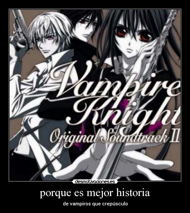porque es mejor historia - de vampiros que crepúsculo