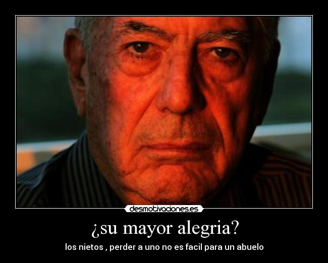 ¿su mayor alegria? - los nietos , perder a uno no es facil para un abuelo