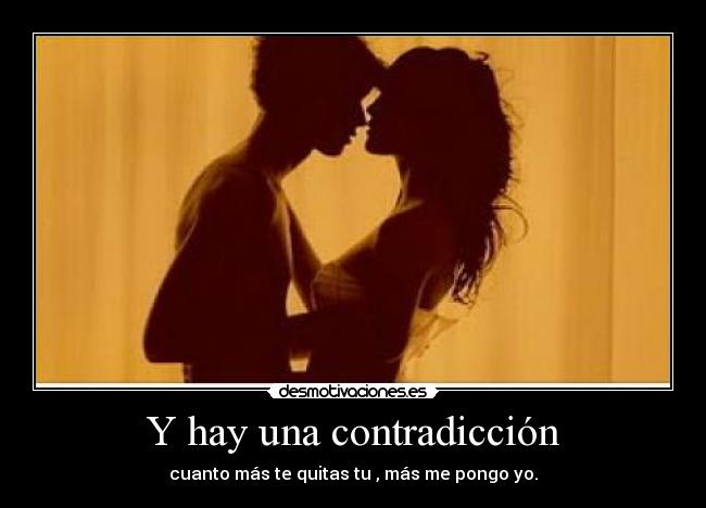 Y hay una contradicción -