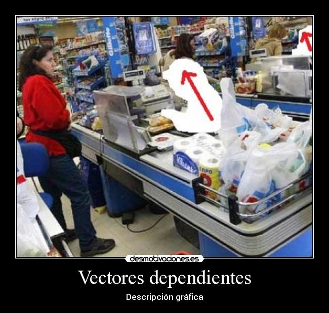 Vectores dependientes - 