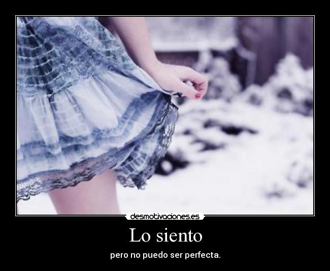Lo siento -