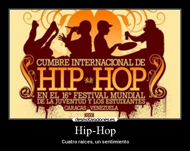 Hip-Hop - Cuatro raíces, un sentimiento