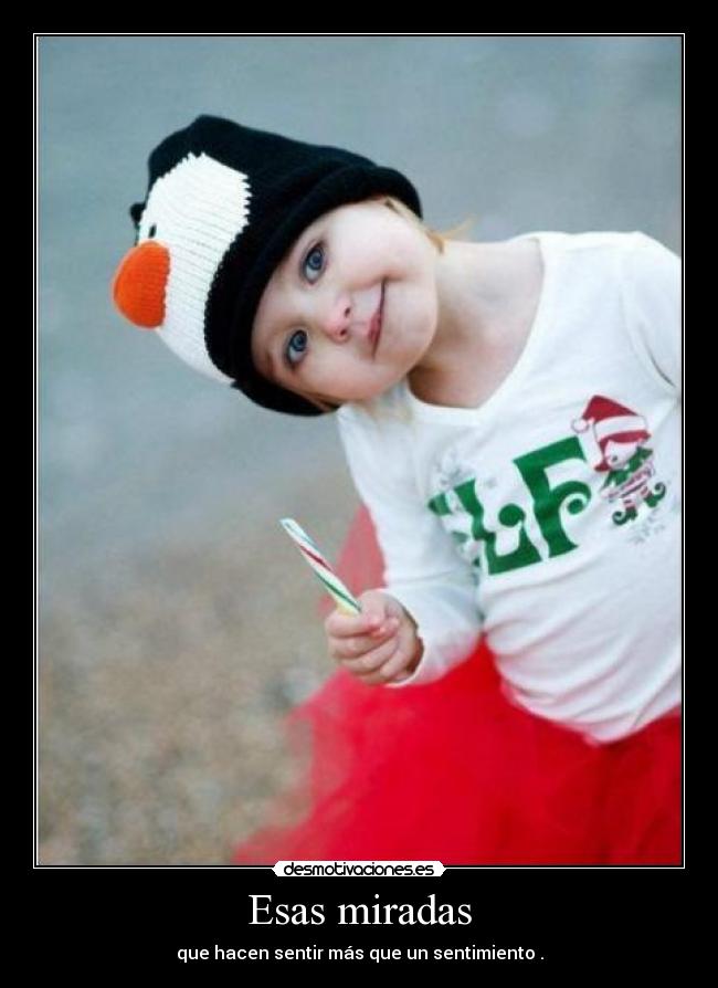 Esas miradas -