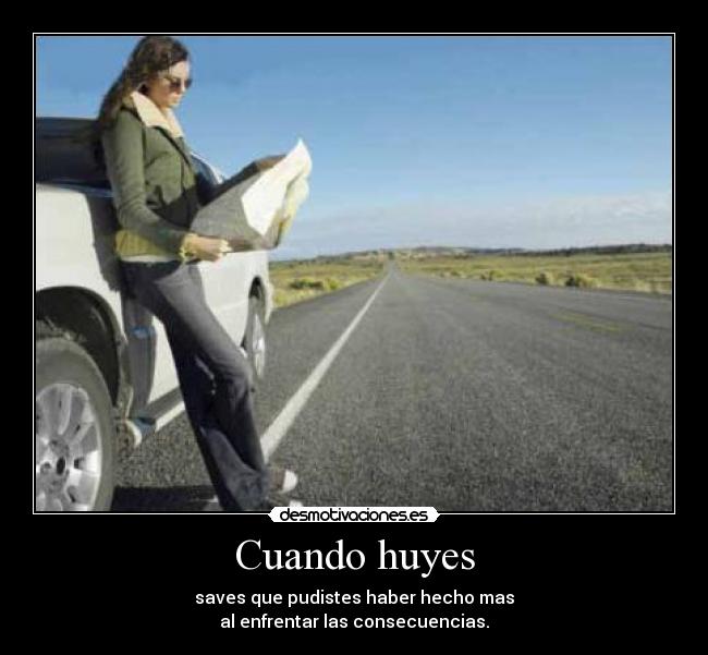 Imágenes y Carteles de HUIR Pag. 80 | Desmotivaciones