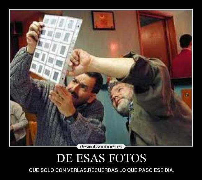DE ESAS FOTOS - QUE SOLO CON VERLAS,RECUERDAS LO QUE PASO ESE DIA.