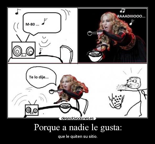 Porque a nadie le gusta: - que le quiten su sitio.