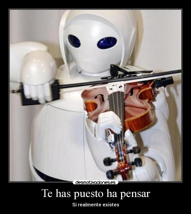 Te has puesto ha pensar - Si realmente existes