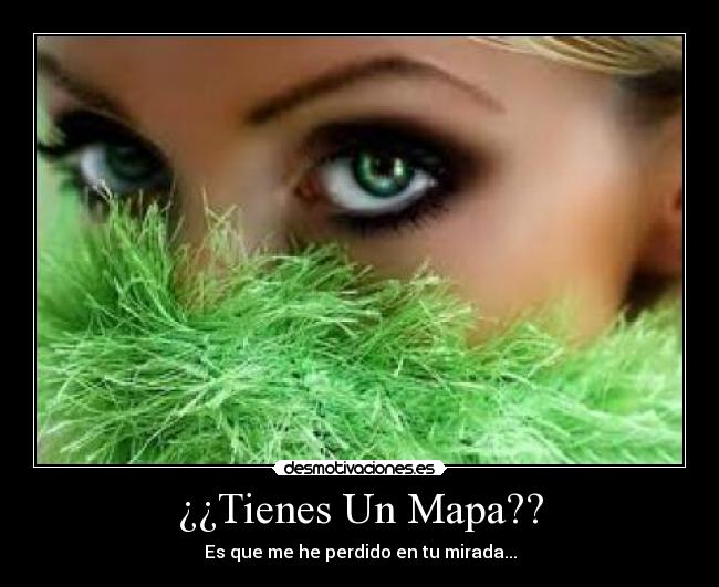 ¿¿Tienes Un Mapa?? -