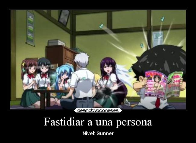 Fastidiar a una persona - Nivel: Gunner