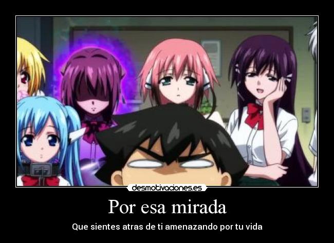 Por esa mirada - Que sientes atras de ti amenazando por tu vida