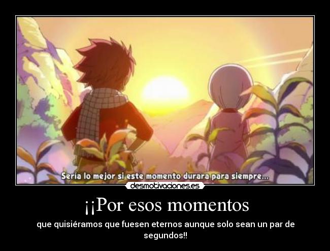 ¡¡Por esos momentos - 