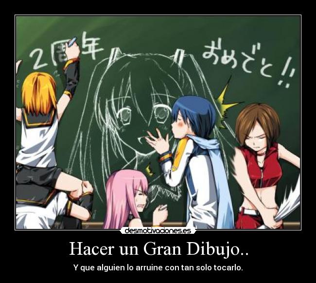 Hacer un Gran Dibujo.. -