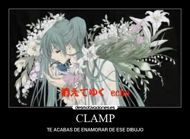 CLAMP - TE ACABAS DE ENAMORAR DE ESE DIBUJO