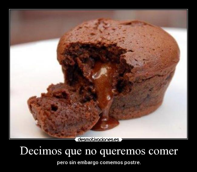 Decimos que no queremos comer -