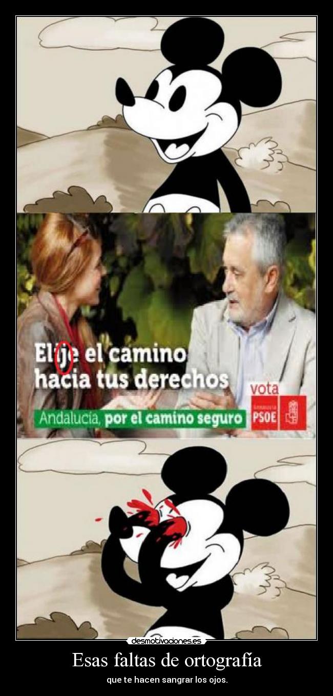 Esas faltas de ortografía - que te hacen sangrar los ojos.