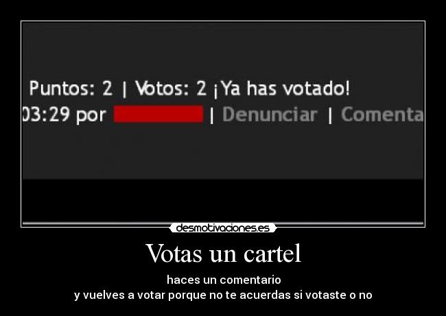 Votas un cartel -