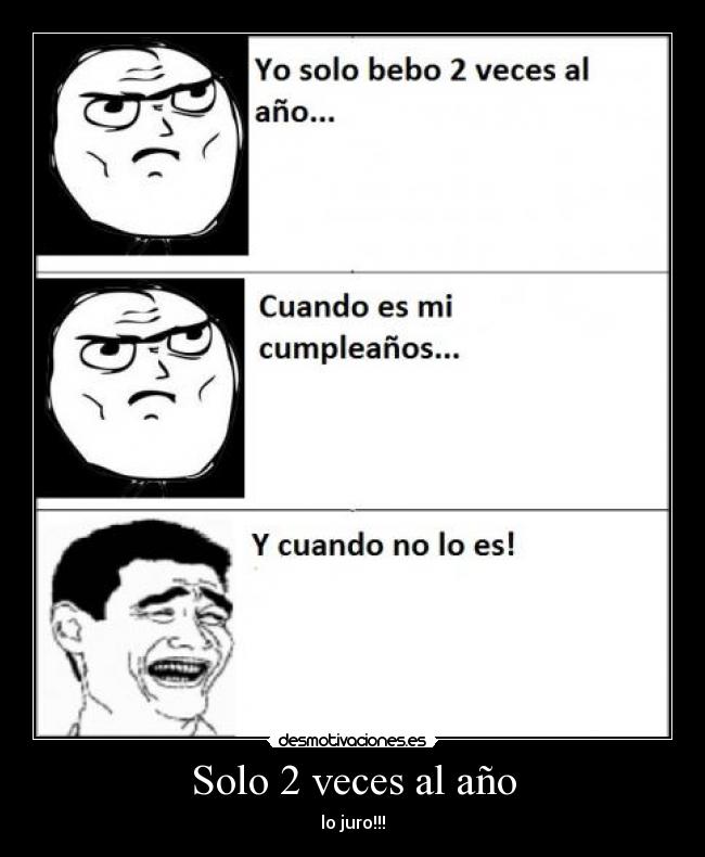 Solo 2 veces al año - lo juro!!!