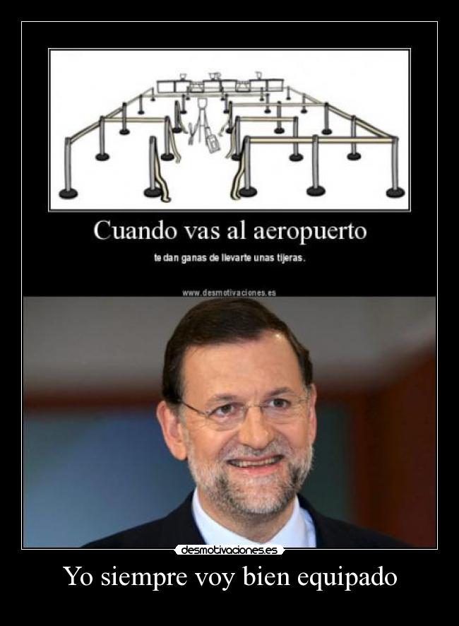 Yo siempre voy bien equipado - 