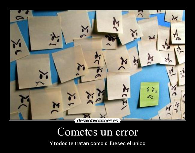 carteles cometes error todos tratan como fueses unico desmotivaciones