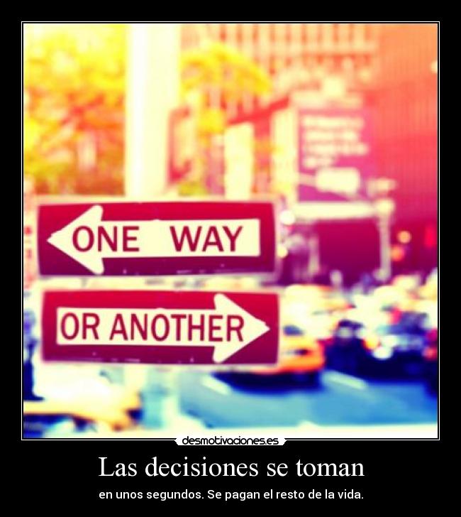 Las decisiones se toman - 
