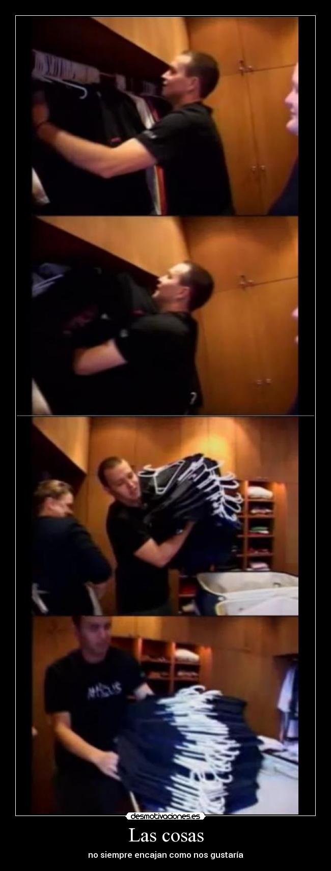 Las cosas - no siempre encajan como nos gustaría