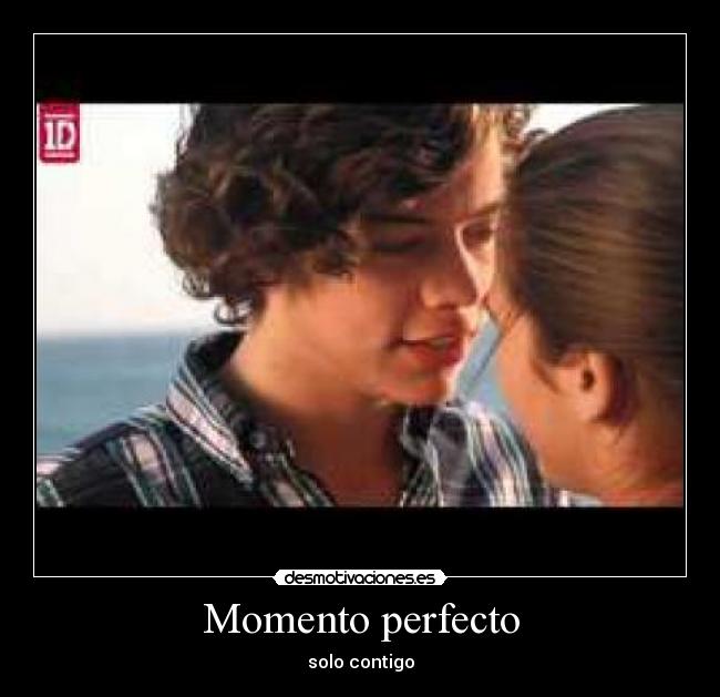 Momento perfecto - solo contigo