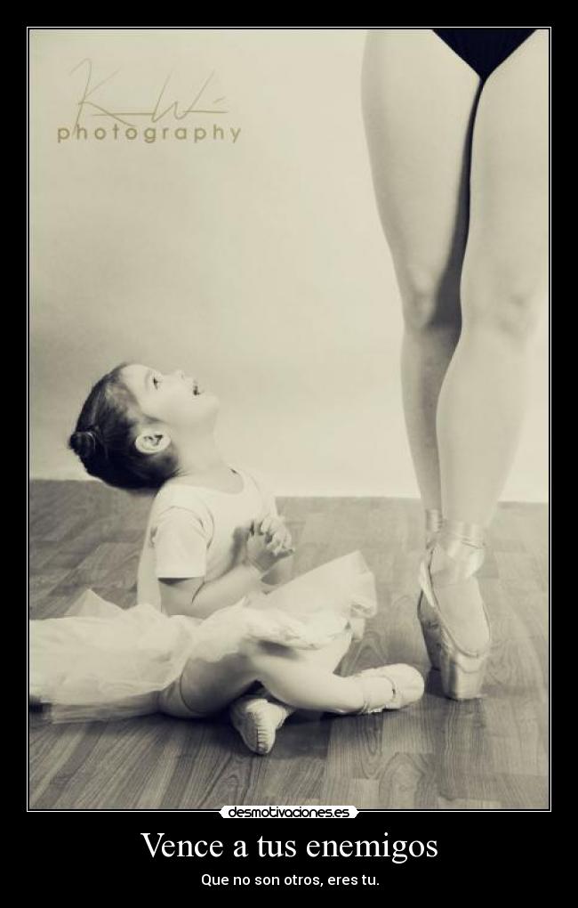 Vence a tus enemigos - Que no son otros, eres tu.