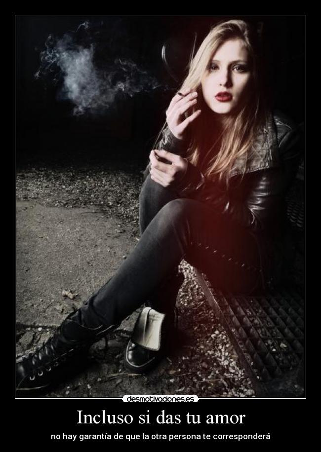 Incluso si das tu amor - no hay garantía de que la otra persona te corresponderá