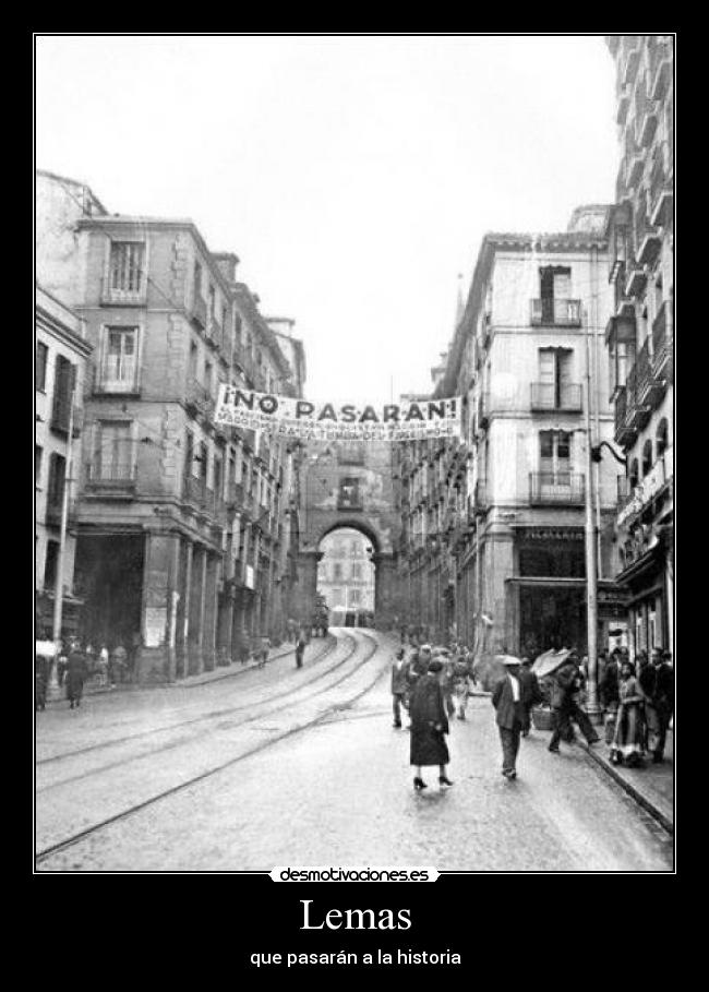 Lemas - que pasarán a la historia