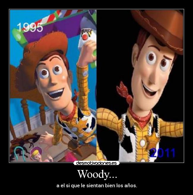 Woody... -