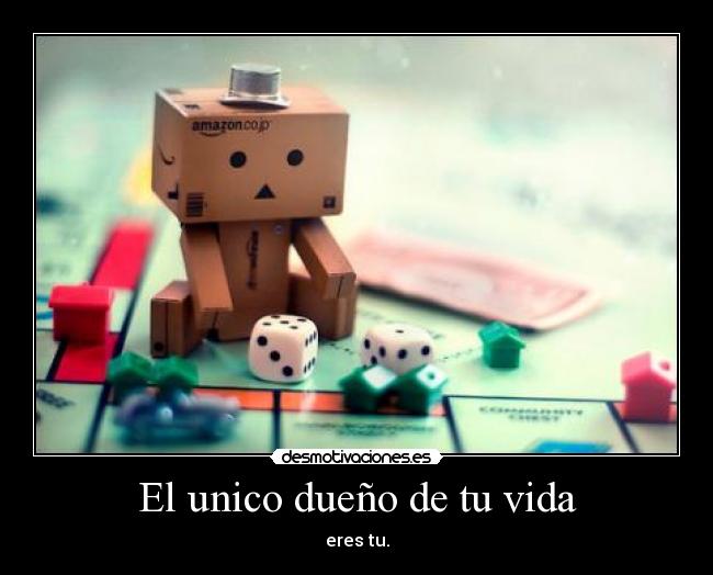 El unico dueño de tu vida - 
