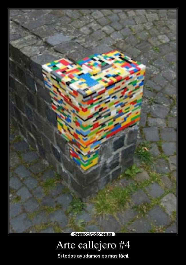 Arte callejero #4 - Si todos ayudamos es mas fácil.