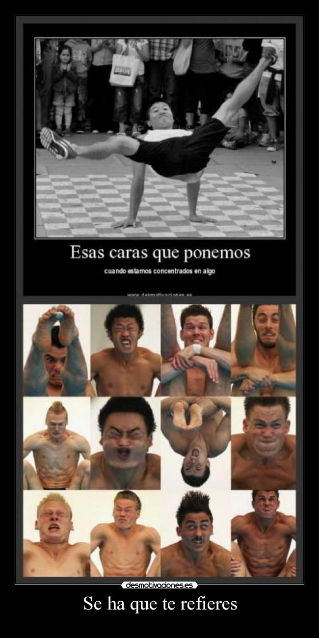 Se ha que te refieres -