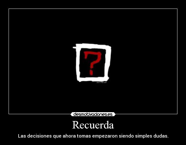 carteles decisiones dudas marchar desmotivaciones