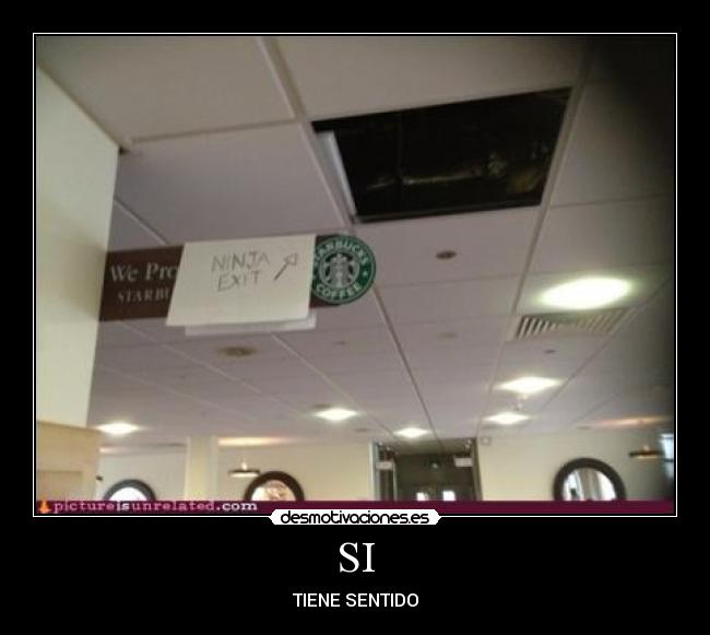 SI - TIENE SENTIDO