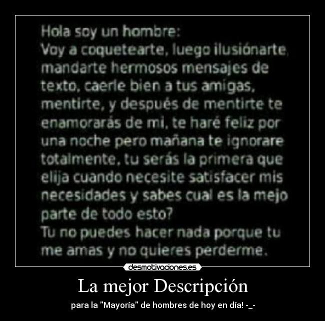 La mejor Descripción - para la Mayoría de hombres de hoy en día! -_-
