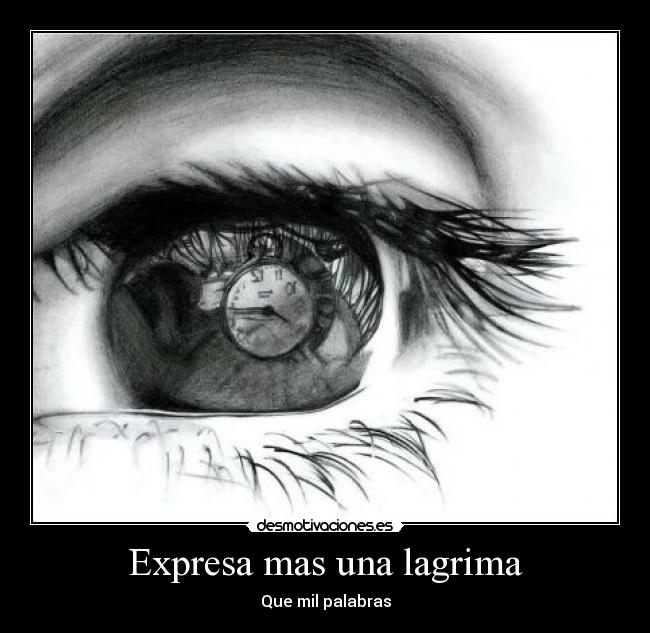 Expresa mas una lagrima -