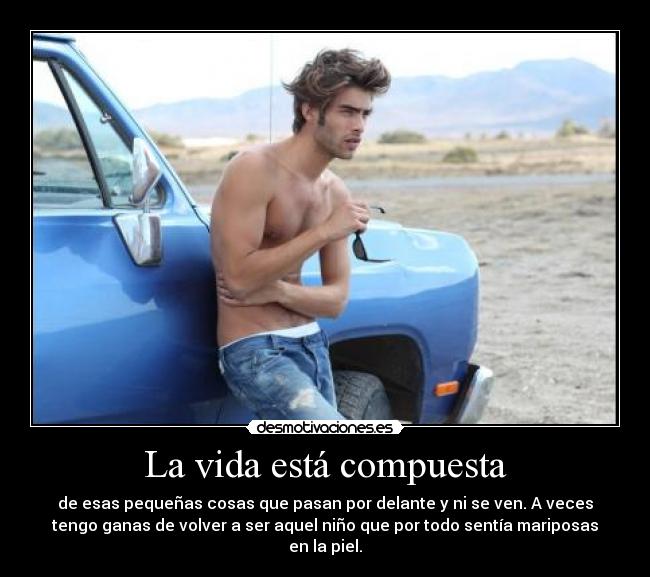 carteles vida veces tengo ganas volver ser aquel nino desmotivaciones