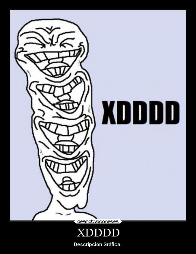 XDDDD - Descripción Gráfica..