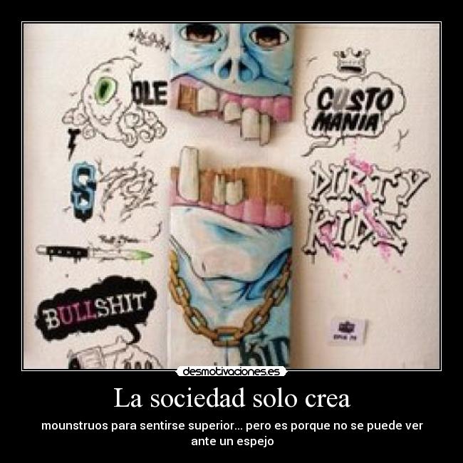 La sociedad solo crea - 