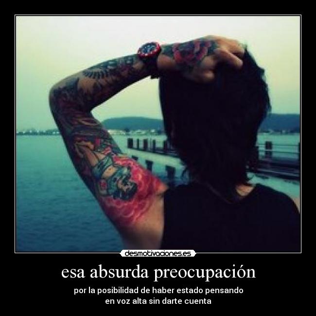 esa absurda preocupación - 